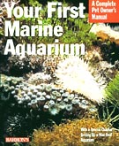 Your First Marine Aquarium -John Tullock - libro para acuarista de nivel intermedio, muy util para conocer la interaccion entre los organismos vivientes en un acuario marino.